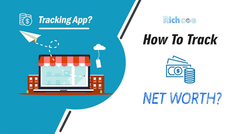 How To Track Net Worth? Net Worth Tracking App | 2023