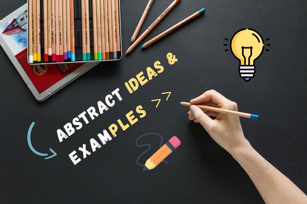  What Are Abstract Ideas Abstract Ideas Examples Explained 