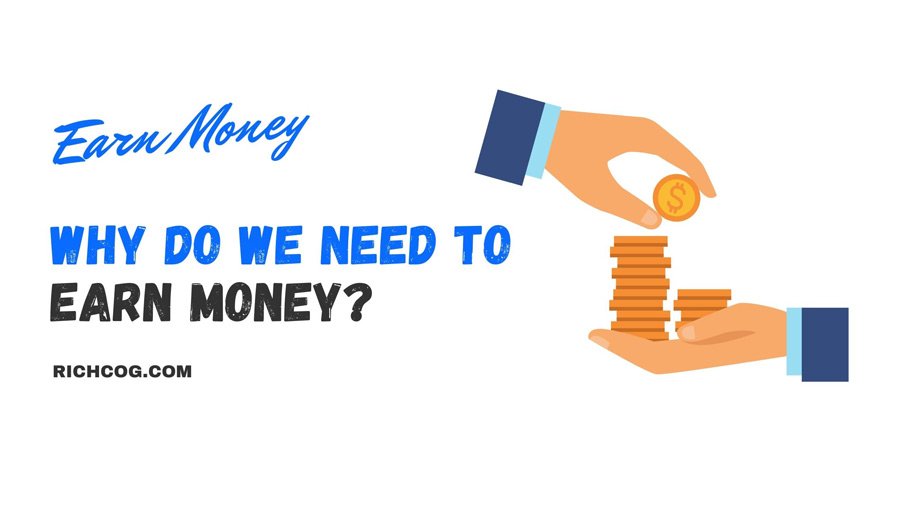 why-do-we-need-to-earn-money