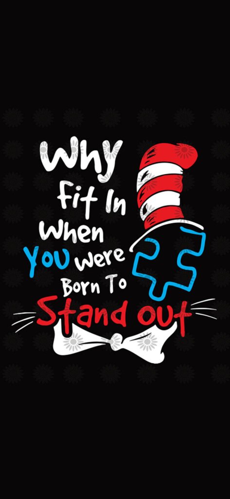 why fit in when you were born to stand out wallpaper mobile