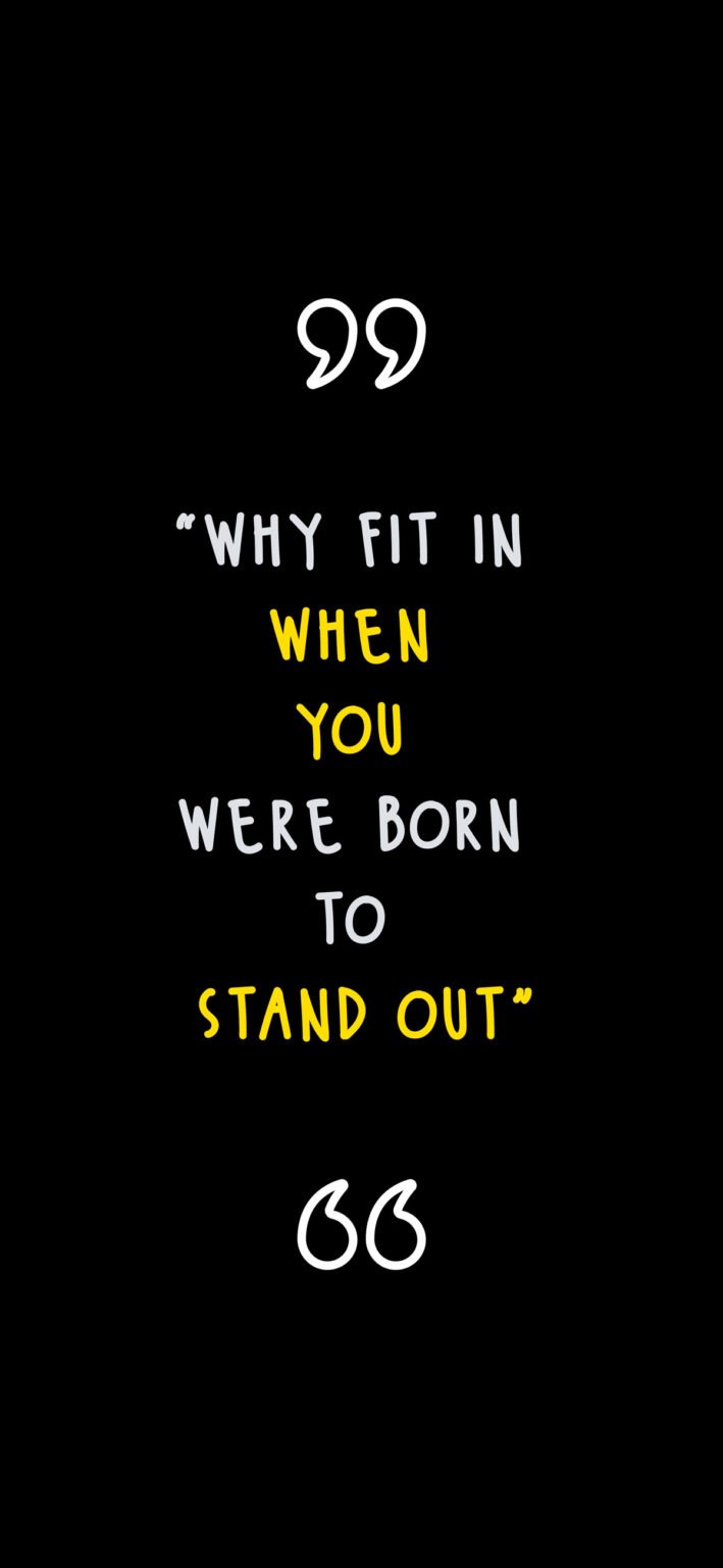 why-fit-in-when-you-were-born-to-stand-out-meaning